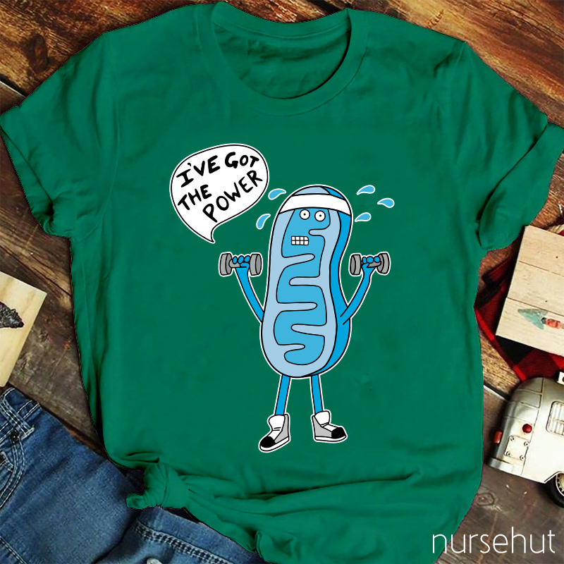 I Have Got The Power Nurse T-Shirt