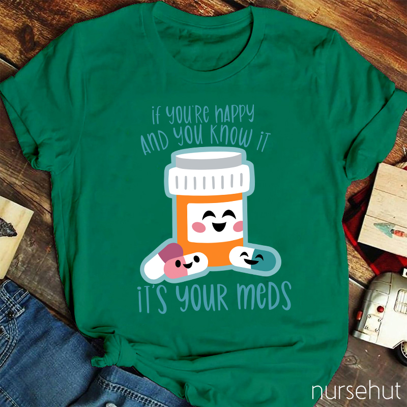 If You Are Happy And You Know It Nurse T-Shirt