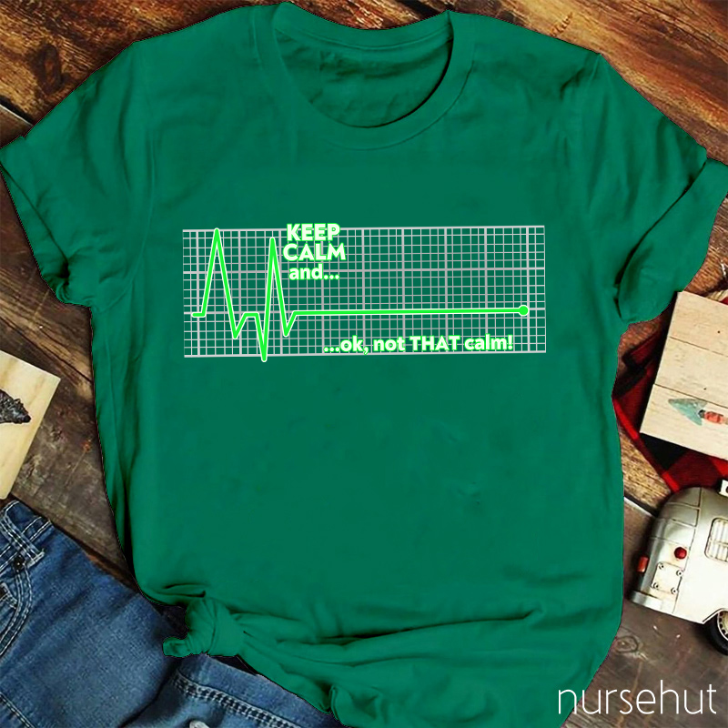 Keep Calm Nurse T-Shirt