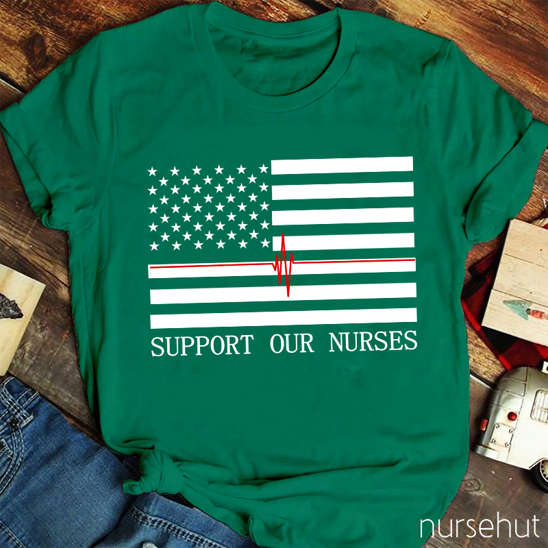 Support Our Nurses Nurse T-Shirt