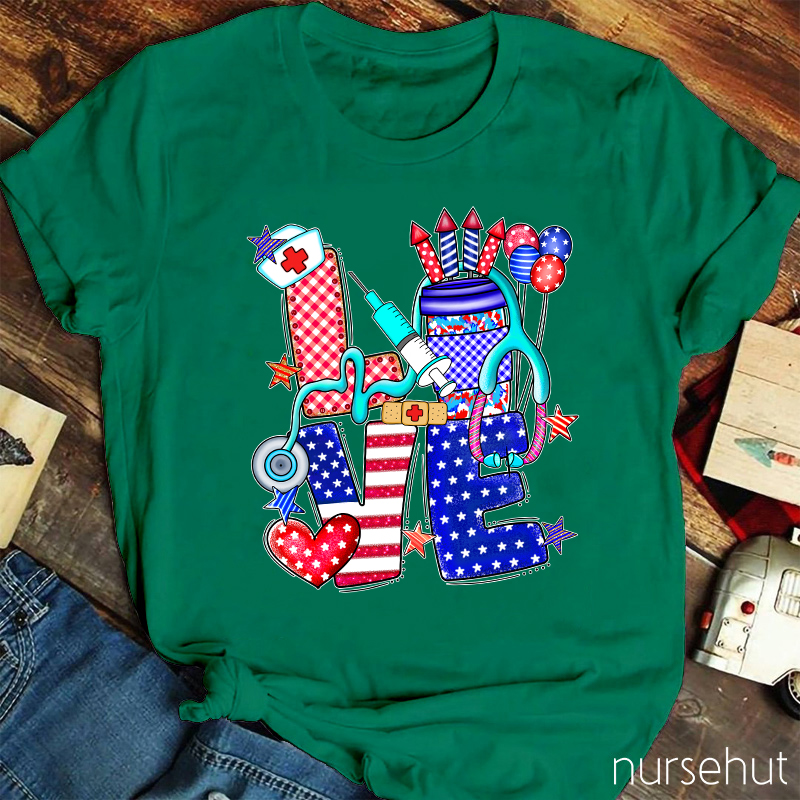 Love The Fourth Of July Nurse T-Shirt