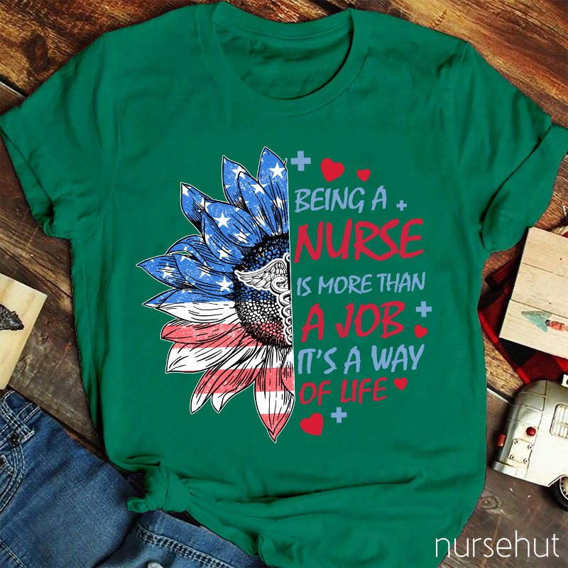 Being A Nurse Is More Than A Job Nurse T-Shirt