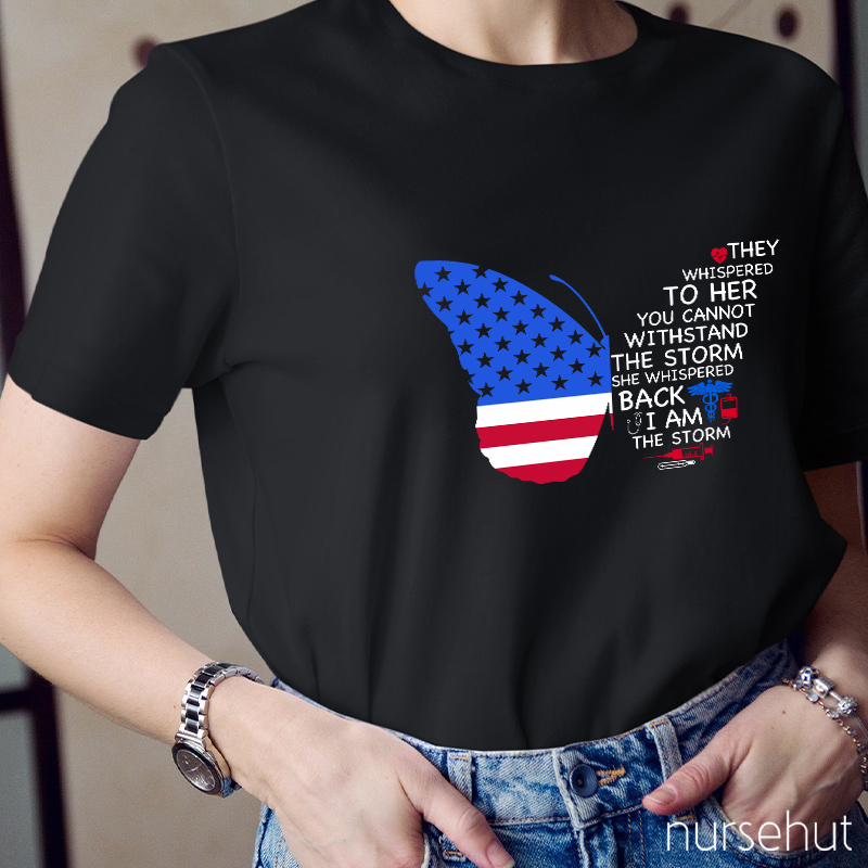 Independence They Whispered To Her Nurse T-Shirt