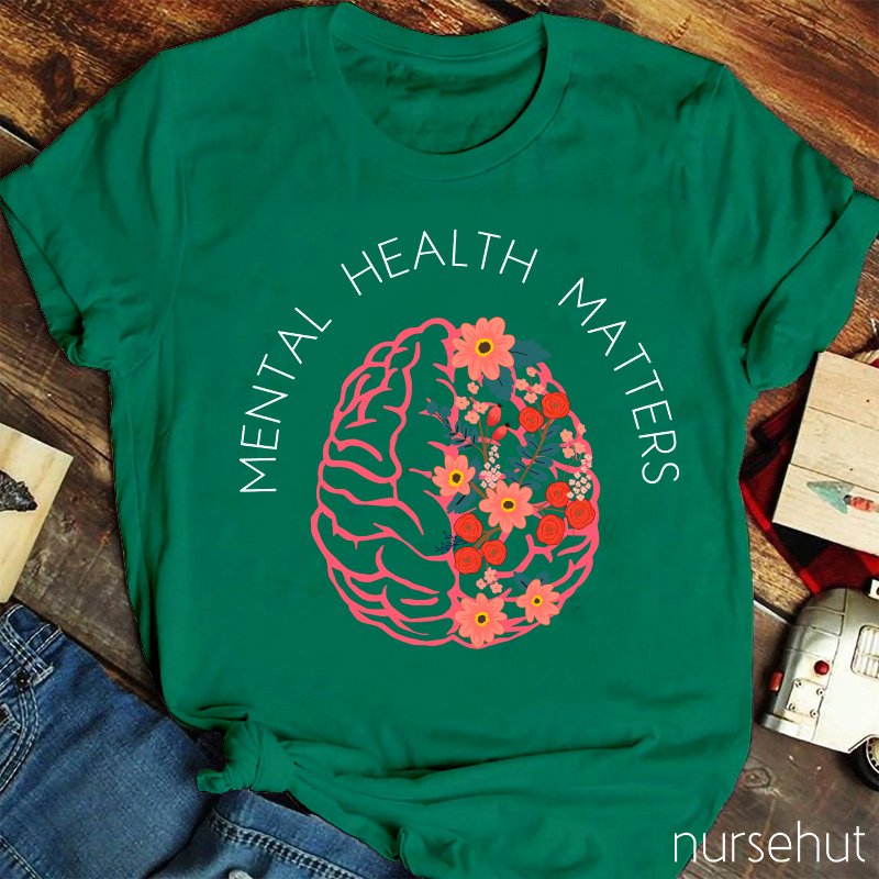 Mental Health Matters Nurse T-Shirt