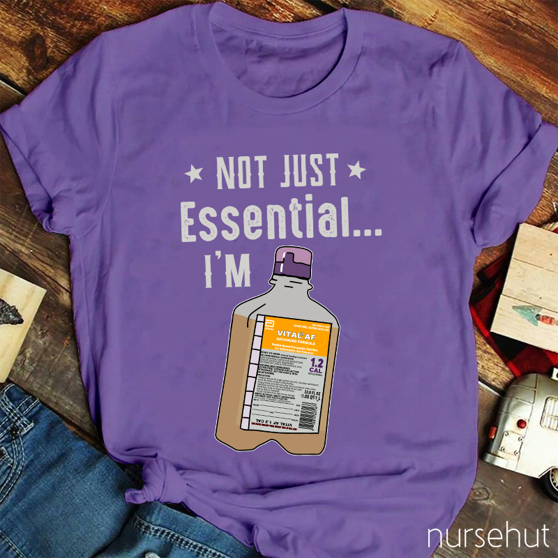 Not Just Essential Vital AF Nurse T-Shirt