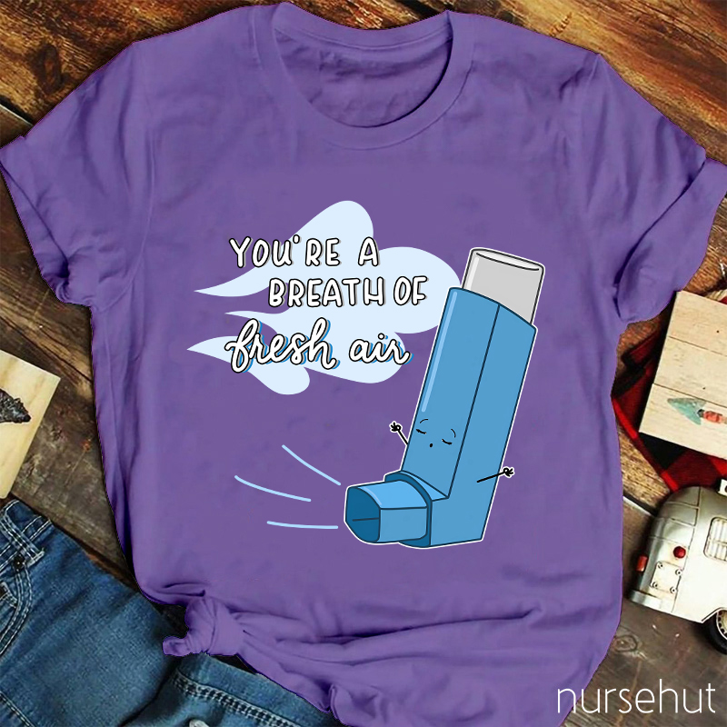 You're A Breath Of Flesh Air Nurse T-Shirt