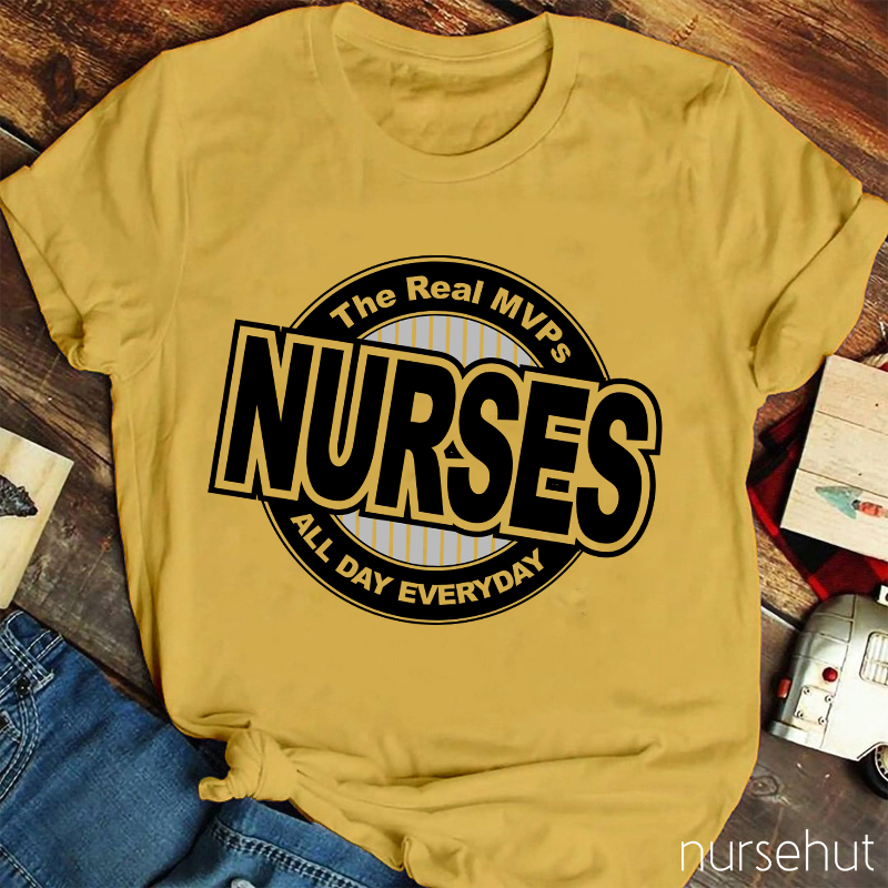 The Real MVPs Nurses All Day Everyday Nurse T-Shirt
