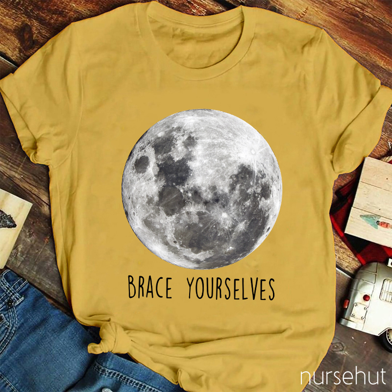 Brace Yourselves Nurse T-Shirt