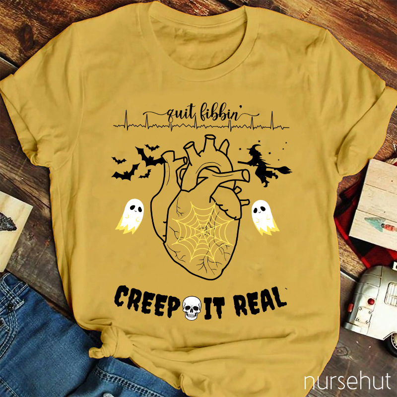 Quit Libbin Creep It Real Nurse T-Shirt