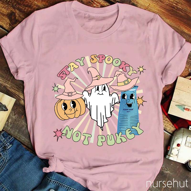 Stay Spooky Not Pukey Nurse T-Shirt