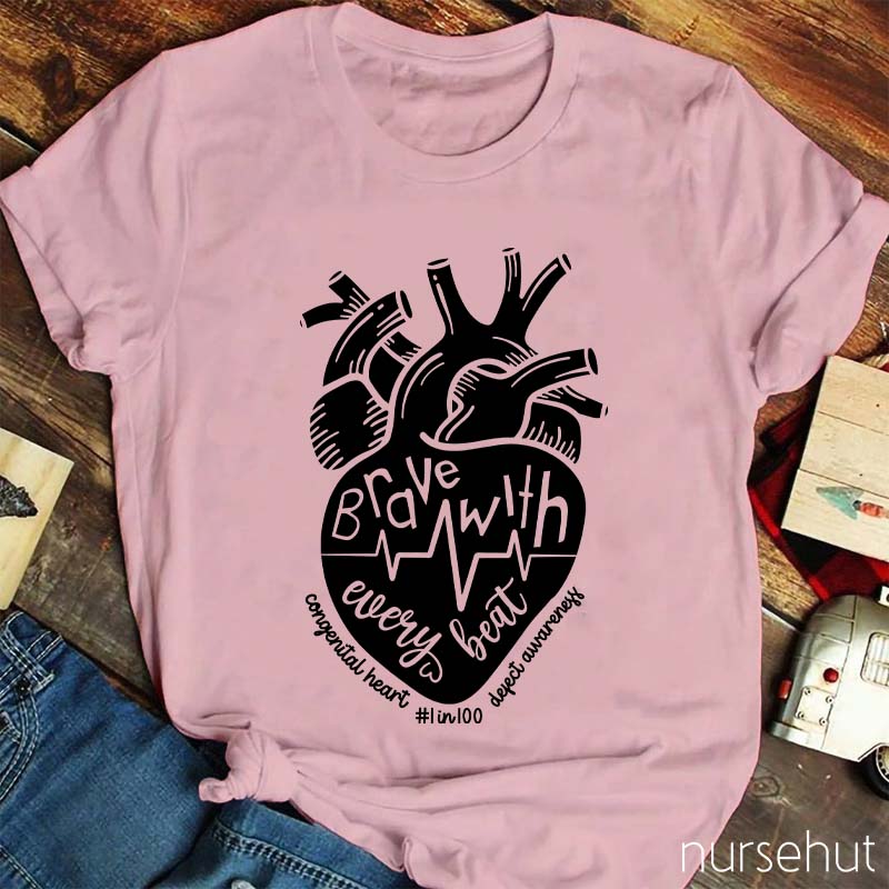 Brave With Every Beat Nurse T-Shirt