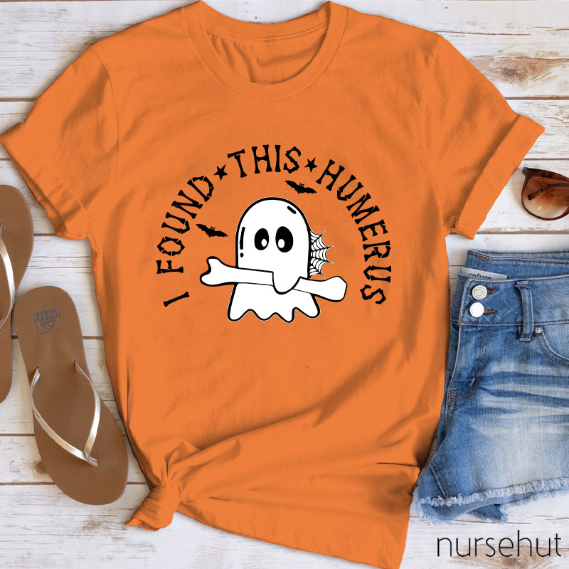 I Found This Humerus Nurse T-Shirt