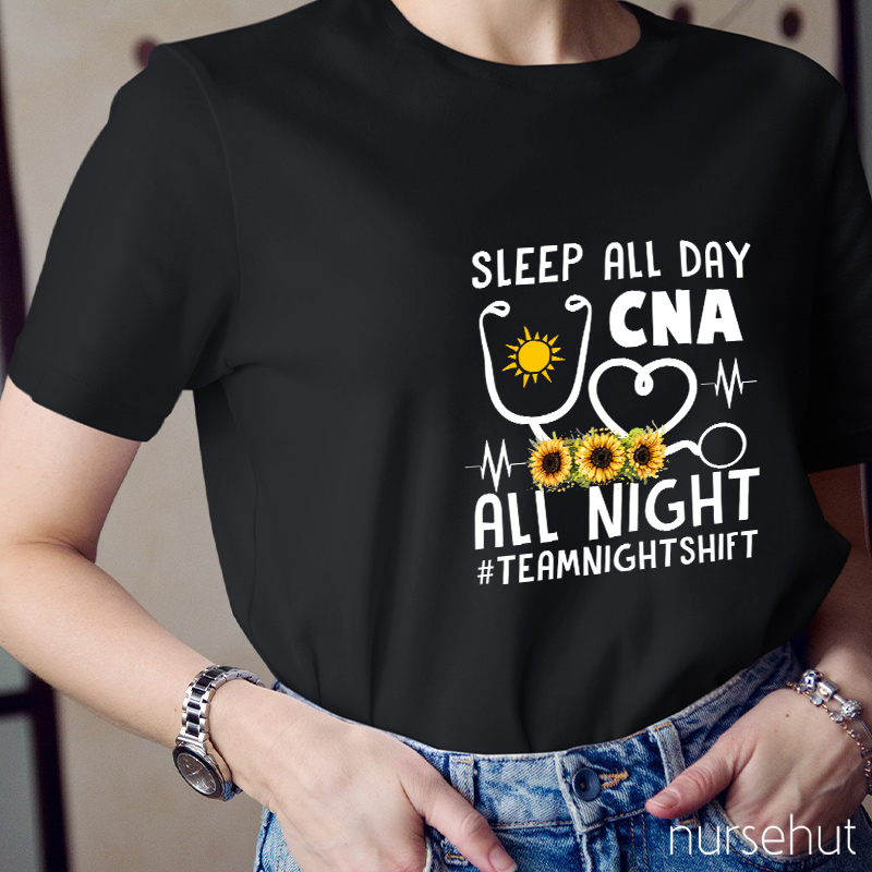 Sleep All Day CNA All Night Nurse T-Shirt