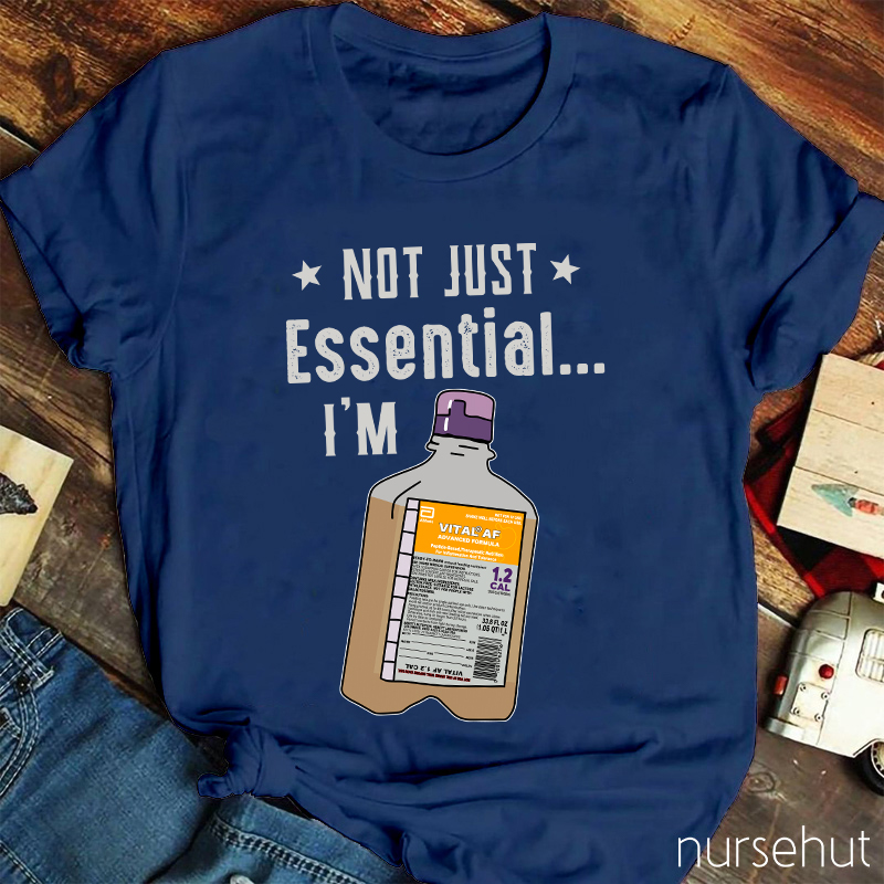 Not Just Essential Vital AF Nurse T-Shirt
