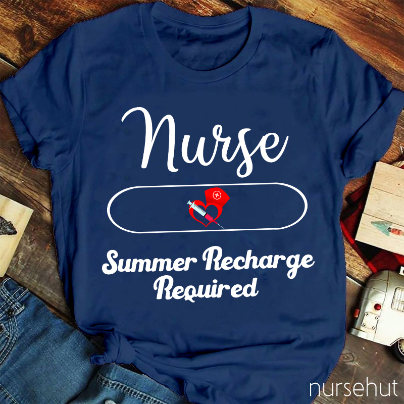Nurse Summer Recharge Required Nurse T-Shirt