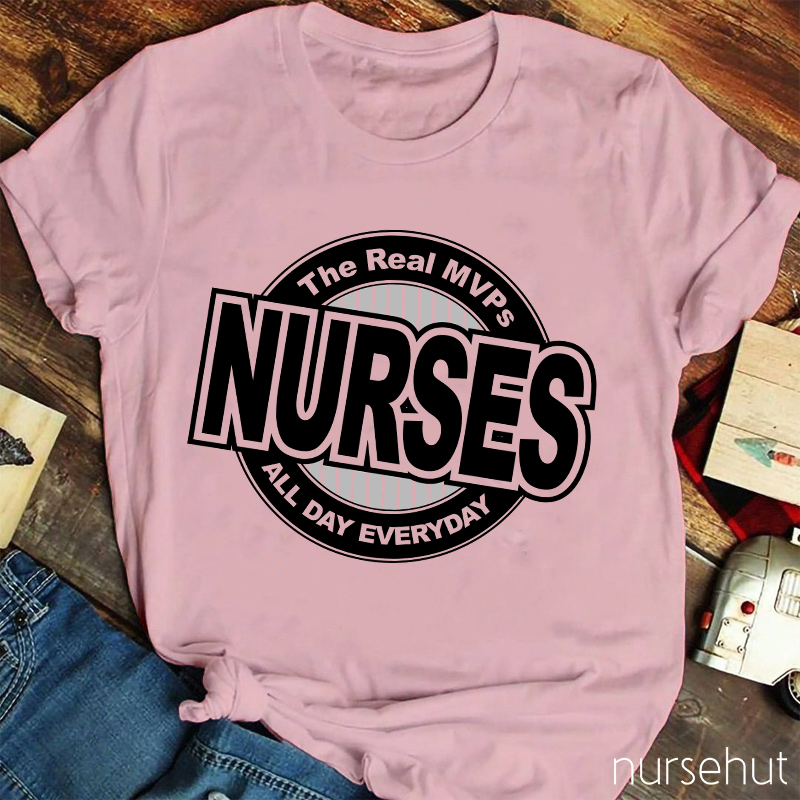 The Real MVPs Nurses All Day Everyday Nurse T-Shirt