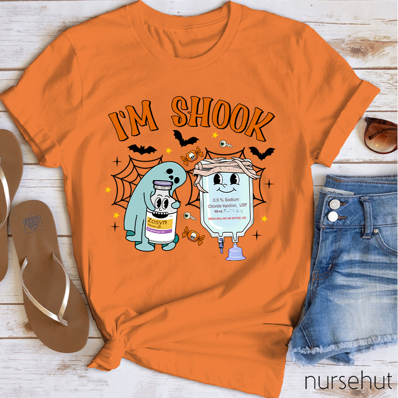 I'm Shook Nurse T-Shirt