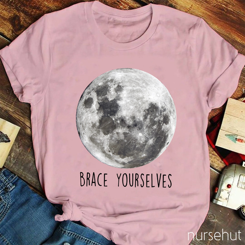 Brace Yourselves Nurse T-Shirt