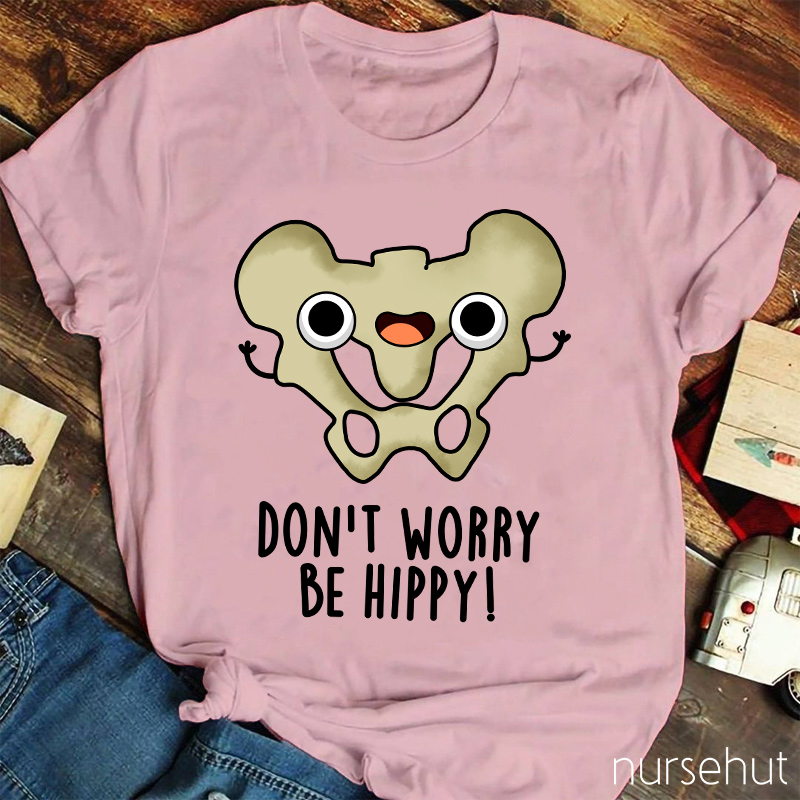 Don't Worry Be Hippy Nurse T-Shirt