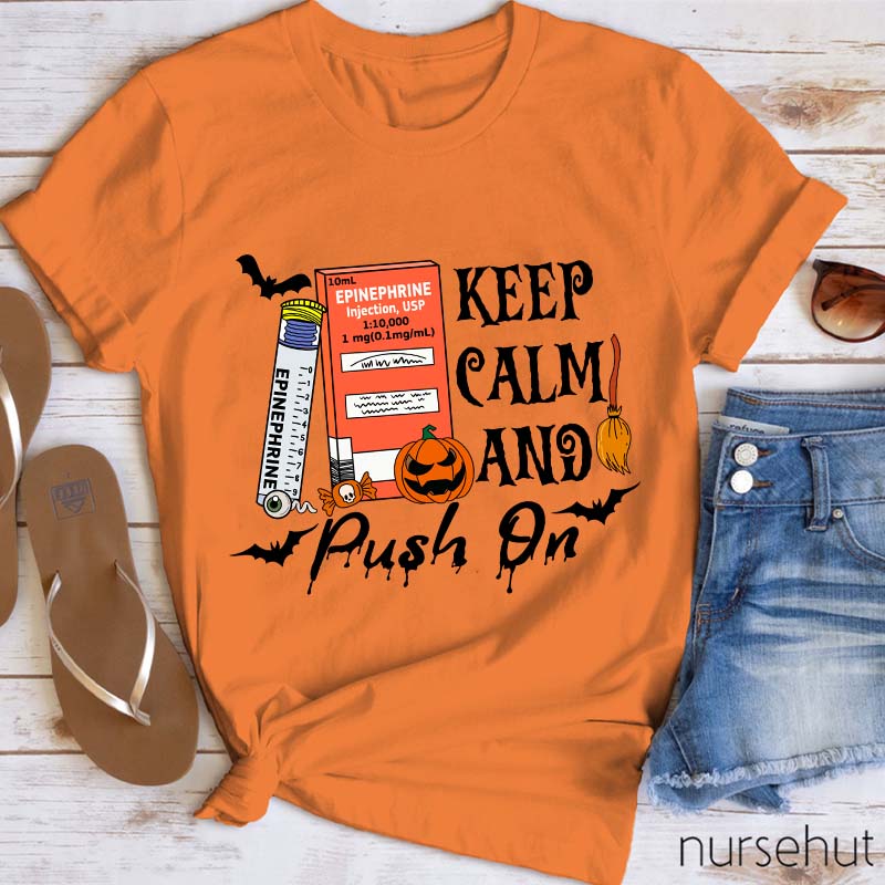 Keep Calm And Push On Nurse T-Shirt