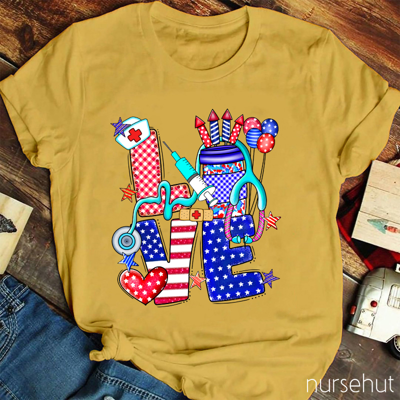 Love The Fourth Of July Nurse T-Shirt