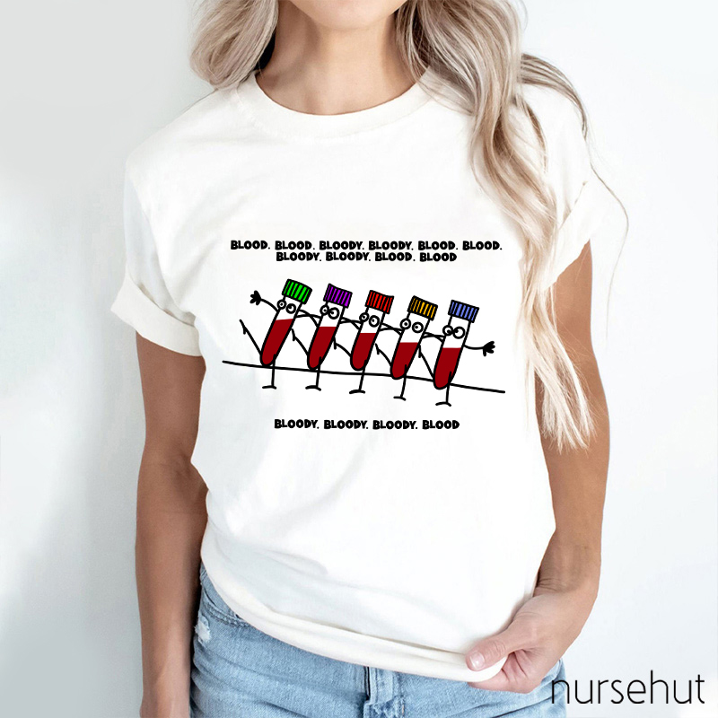 Bloody Bloody Bloody Blood Nurse T-Shirt