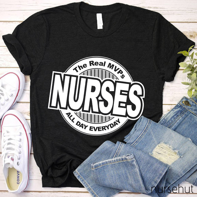 The Real MVPs Nurses All Day Everyday Nurse T-Shirt