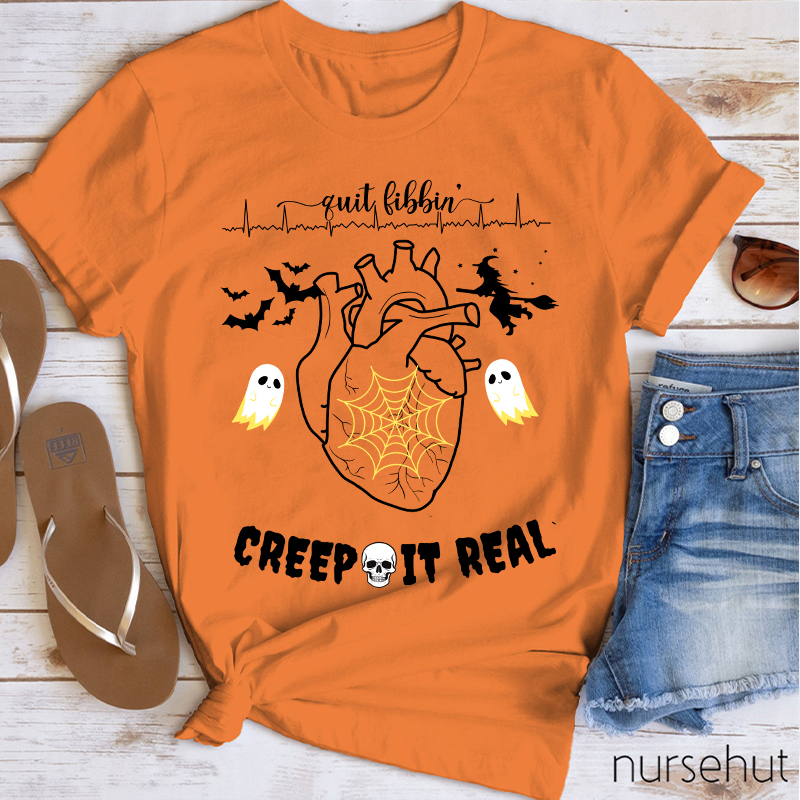 Quit Libbin Creep It Real Nurse T-Shirt