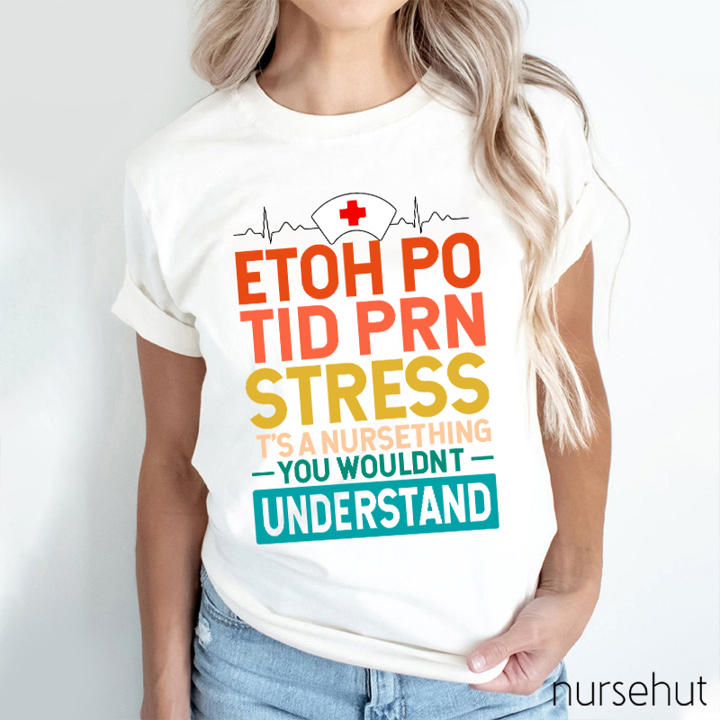 You Wouldn't Understand Nurse T-Shirt