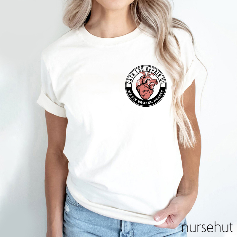 We Fix Broken Hearts Cath Lab Repair Co Nurse T-Shirt