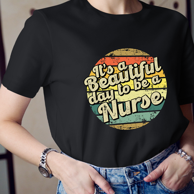 It's A Beautiful Day To Be A Nurse T-Shirt