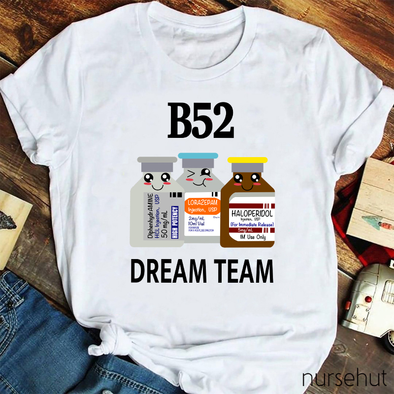 B52 Dream Team Nurse T-Shirt