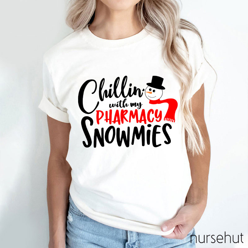 Chillin With My Pharmacy Snowmies Nurse T-Shirt