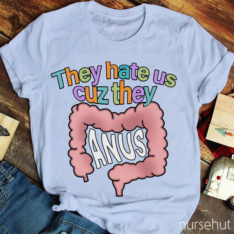 They Hate Us Cuz They Nurse T-Shirt