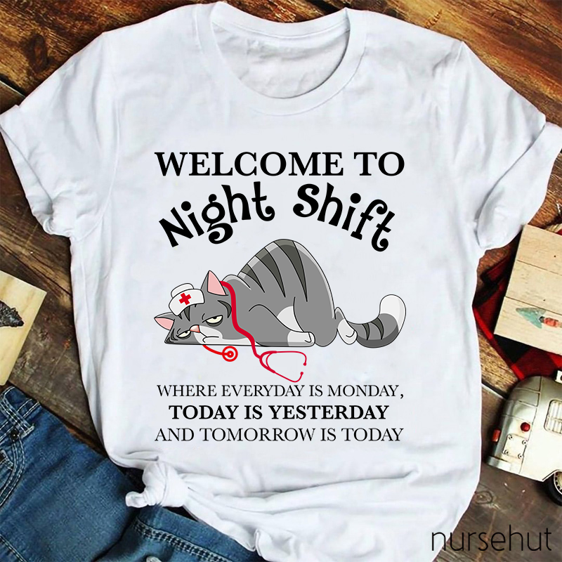 Welcome To Night Shift  T-Shirt