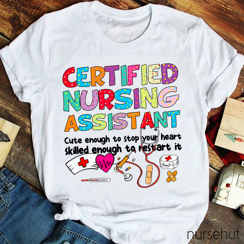 Certified Nursing Assistant Nurse T-Shirt