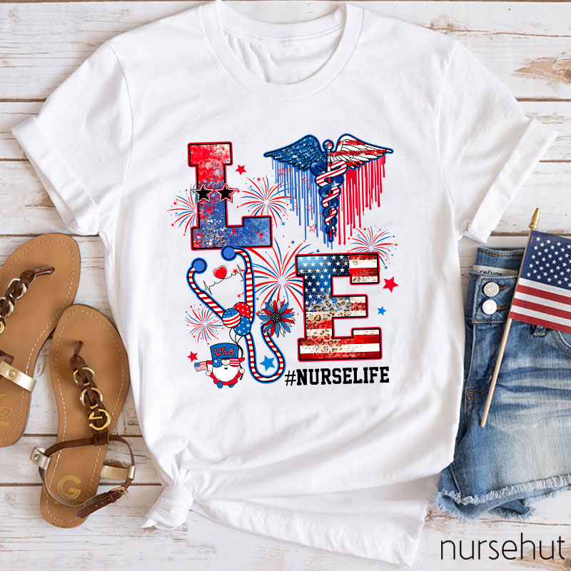 Love Red White And Blue Nurse Life Nurse T-Shirt