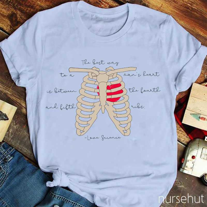 The Best Way To A Man's Heart Is Between The Fourth And Fifth Rib Nurse T-Shirt