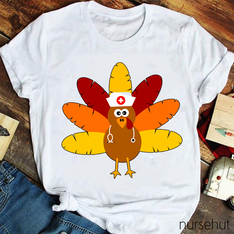 A Turkey In A Nurse's Hat T-Shirt
