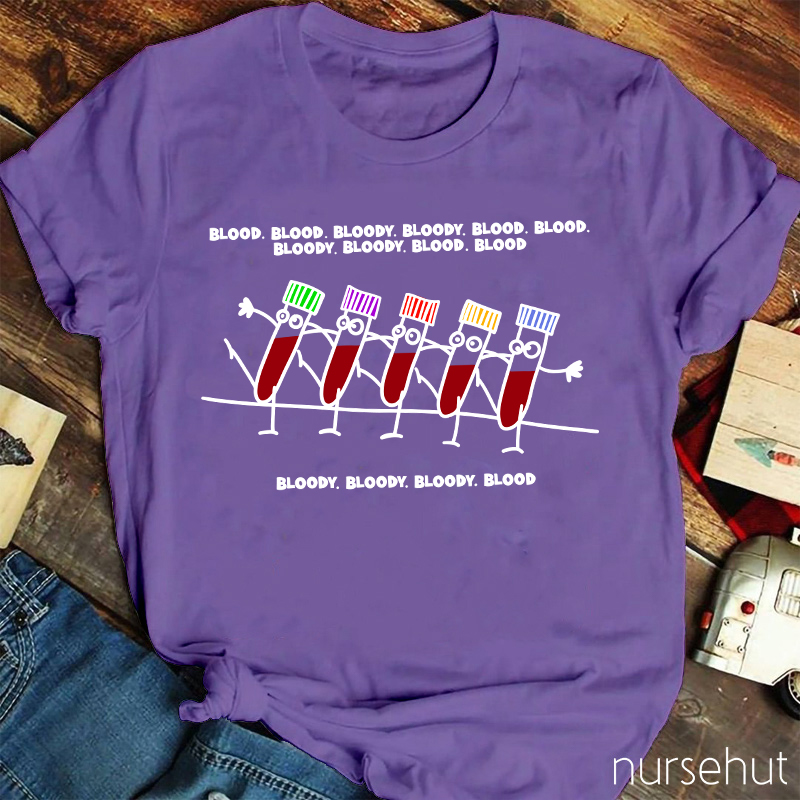 Bloody Bloody Bloody Blood Nurse T-Shirt