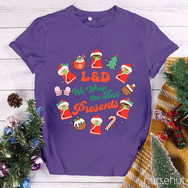 We Wrap The Best Presents Nurse T-Shirt