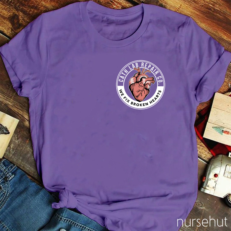 We Fix Broken Hearts Cath Lab Repair Co Nurse T-Shirt