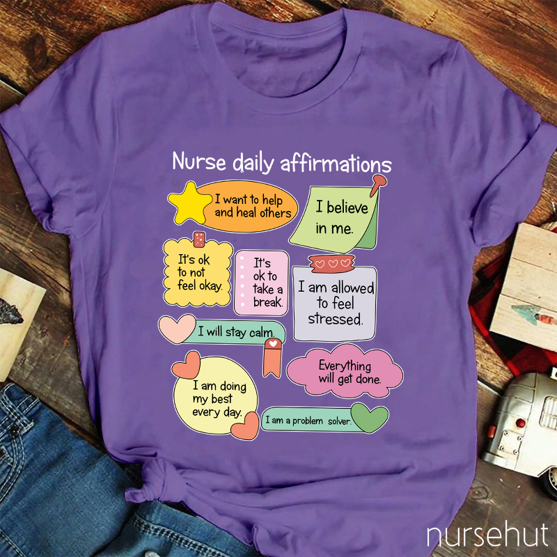 Nurse Daily Affirmations Nurse T-Shirt