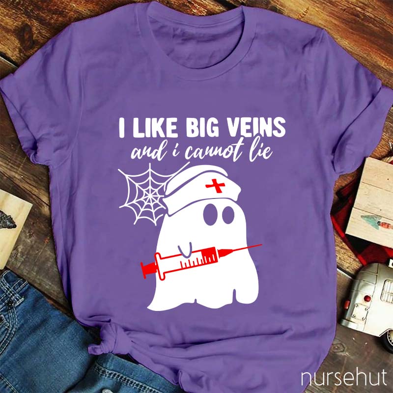 I Like Big Veins And I Cannot Lie Nurse T-Shirt