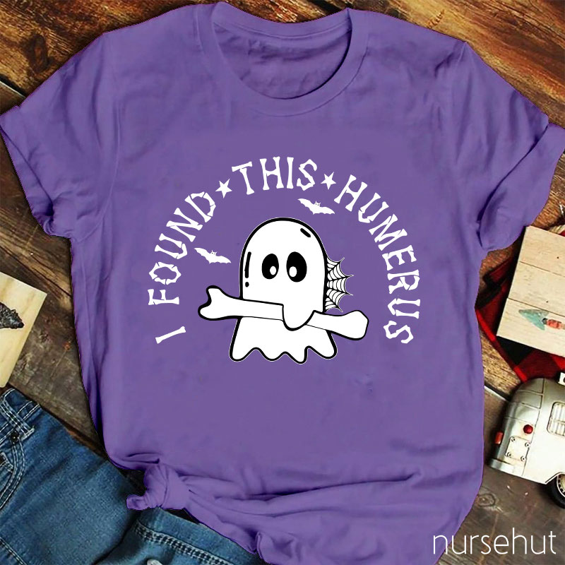 I Found This Humerus Nurse T-Shirt