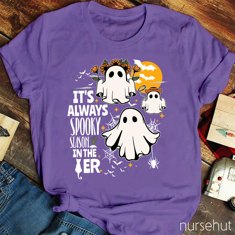 It's Always Spooky Season In The Er Nurse T-Shirt