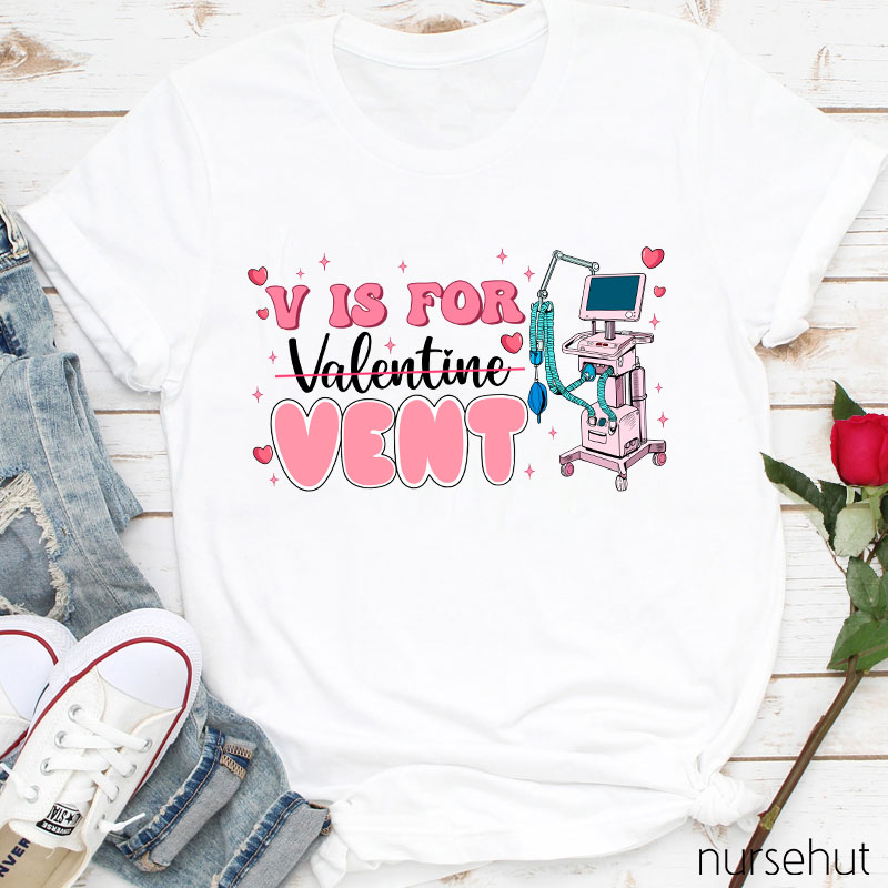 V Is For Venti Not Valentine Nurse T-Shirt