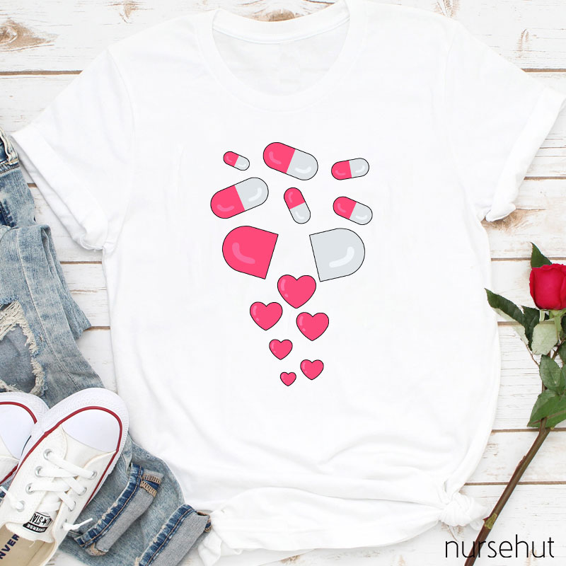 A Pill That Contains Love Nurse T-Shirt