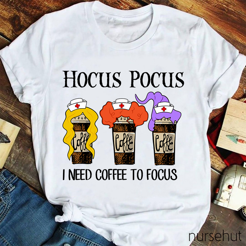 Hocus Pocus Need Coffee To Focus T-Shirt