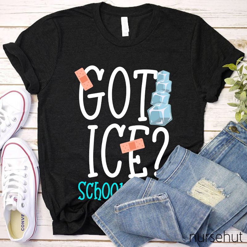 Got Ice School Nurse T-Shirt